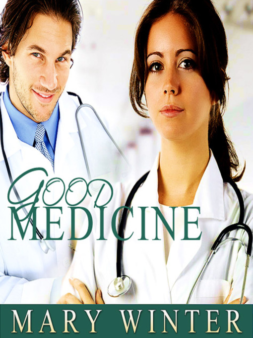 Title details for Good Medicine by Mary Winter - Available